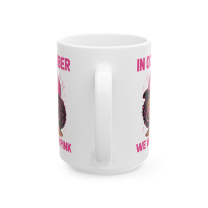 In October We Wear Pink Black Women Breast Cancer Awareness Coffee Mug
